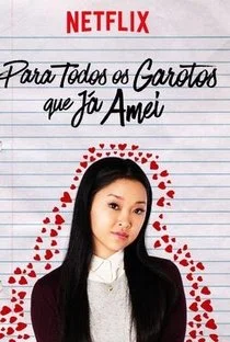 Para Todos os Garotos que Já Amei Para Todos os Garotos que Já Amei