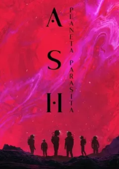 Ash: Planeta Parasita