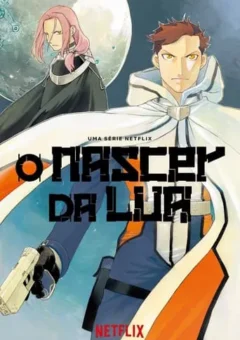 O Nascer da Lua 1ª Temporada