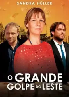 O Grande Golpe do Leste