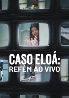 Caso Eloá: Refém ao Vivo